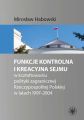 Funkcje kontrolna i kreacyjna Sejmu w ksztaltowaniu polityki zagranicznej Rzeczypospolitej Polskiej w latach 1997-2004