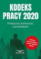 Kodeks Pracy 2020 Praktyczny komentarz z przykladami