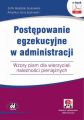 Postepowanie egzekucyjne w administracji. Wzory pism dla wierzycieli naleznosci pienieznych (e-book z suplementem elektronicznym)