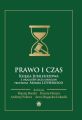 Prawo i czas. Ksiega Jubileuszowa z okazji 80-lecia urodzin Profesora Adama Litynskiego