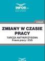 Zmiany w czasie pracy.Tarcza antykryzysowa.Prawo Pracy i ZUS