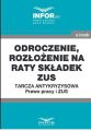 Odroczenie, rozlozenie na raty skladek ZUS.Tarcza antykryzysowa.Prawo Pracy i ZUS