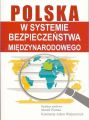 Polska w systemie bezpieczenstwa miedzynarodowego