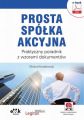 Prosta spolka akcyjna. Praktyczny poradnik z wzorami dokumentow (e-book z suplementem elektronicznym)