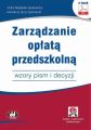 Zarzadzanie oplata przedszkolna – wzory pism i decyzji (e-book z suplementem elektronicznym)