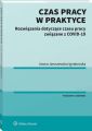 Czas pracy w praktyce. Rozwiazania dotyczace czasu pracy zwiazane z COVID-19
