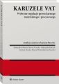 Karuzele VAT. Wybrane regulacje prawa karnego materialnego i procesowego
