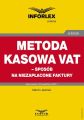 Metoda kasowa w VAT – sposob na niezaplacone faktury