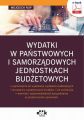 Wydatki w panstwowych i samorzadowych jednostkach budzetowych – uprawnienia do wykonania wydatkow budzetowych – procedury wydatkowania srodkow i ich ewidencja – kontrola i odpowiedzialnosc dyscyplinar