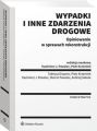 Wypadki i inne zdarzenia drogowe. Opiniowanie w sprawach rekonstrukcji