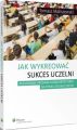 Jak wykreowac sukces uczelni