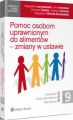 Pomoc osobom uprawnionym do alimentow - zmiany w ustawie