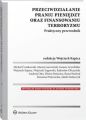 Przeciwdzialanie praniu pieniedzy oraz finansowaniu terroryzmu. Praktyczny przewodnik