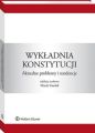 Wykladnia konstytucji. Aktualne problemy i tendencje