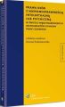Prawa osob z niepelnosprawnoscia intelektualna lub psychiczna w swietle miedzynarodowych instrumentow ochrony praw czlowieka