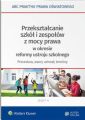 Przeksztalcanie szkol i zespolow z mocy prawa w okresie reformy ustroju szkolnego - procedura, wzory uchwal, terminy