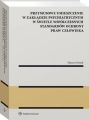 Przymusowe umieszczenie w zakladzie psychiatrycznym w swietle wspolczesnych standardow ochrony praw czlowieka
