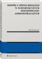 Dowod z opinii bieglego w jurysdykcyjnym postepowaniu administracyjnym