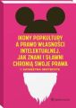 Ikony popkultury a prawo wlasnosci intelektualnej. Jak znani i slawni chronia swoje prawa