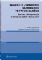 Skarbnik jednostki samorzadu terytorialnego. Zadania, kompetencje, schematy dzialan, wzory pism