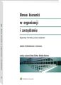 Nowe kierunki w organizacji i zarzadzaniu. Organizacje, konteksty, procesy zarzadzania