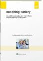 Coaching kariery. Doradztwo zawodowe w warunkach wspolczesnego rynku pracy
