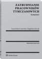 Zatrudnianie pracownikow tymczasowych. Komentarz