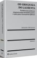 Od Grocjusza do Laurenta. Ksztaltowanie sie doktryny nieograniczonego immunitetu panstwa w nauce prawa i orzecznictwie sadowym