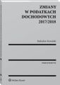 Zmiany w podatkach dochodowych 2017/2018