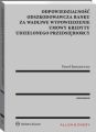 Odpowiedzialnosc odszkodowawcza banku za wadliwe wypowiedzenie umowy kredytu udzielonego przedsiebiorcy
