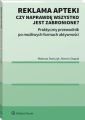 Reklama apteki. Czy naprawde wszystko jest zabronione? Praktyczny przewodnik po mozliwych formach aktywnosci