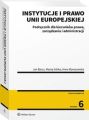 Instytucje i prawo Unii Europejskiej. Podrecznik dla kierunkow prawa, zarzadzania i administracji