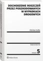 Dochodzenie roszczen przez poszkodowanych w wypadkach drogowych