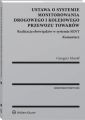 Ustawa o systemie monitorowania drogowego i kolejowego przewozu towarow. Realizacja obowiazkow w systemie SENT. Komentarz