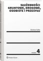 Sluzebnosci gruntowe, drogowe, osobiste i przesylu