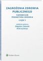 Zagrozenia zdrowia publicznego. Czesc 5. Vademecum promotora zdrowia