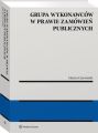 Grupa wykonawcow w prawie zamowien publicznych