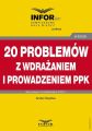 20 problemow z wdrazaniem i prowadzeniem PPK