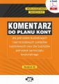 Komentarz do planu kont dla jednostek budzetowych i samorzadowych zakladow budzetowych oraz dla budzetow jednostek samorzadu terytorialnego (e-book)