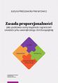 Zasada proporcjonalnosci jako podstawa oceny legalnosci ograniczen swobod rynku wewnetrznego Unii Europejskiej