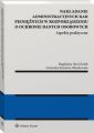 Nakladanie administracyjnych kar pienieznych w rozporzadzeniu o ochronie danych osobowych. Aspekty praktyczne