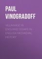 Villainage in England: Essays in English Mediaeval History