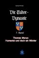 Thomas Morus – Humanist und doch ein Morder?