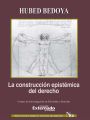 La construccion epistemica del derecho