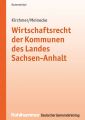 Wirtschaftsrecht der Kommunen des Landes Sachsen-Anhalt