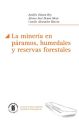 La mineria en paramos, humedales y reservas forestales