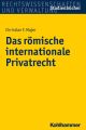 Das romische internationale Privatrecht