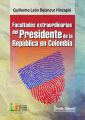 Facultades extraordinarias del Presidente de la Republica en Colombia