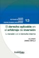 El derecho aplicable en el arbitraje de inversion : la tension con el derecho interno