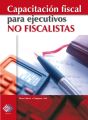 Capacitacion fiscal para ejecutivos no fiscalistas 2018